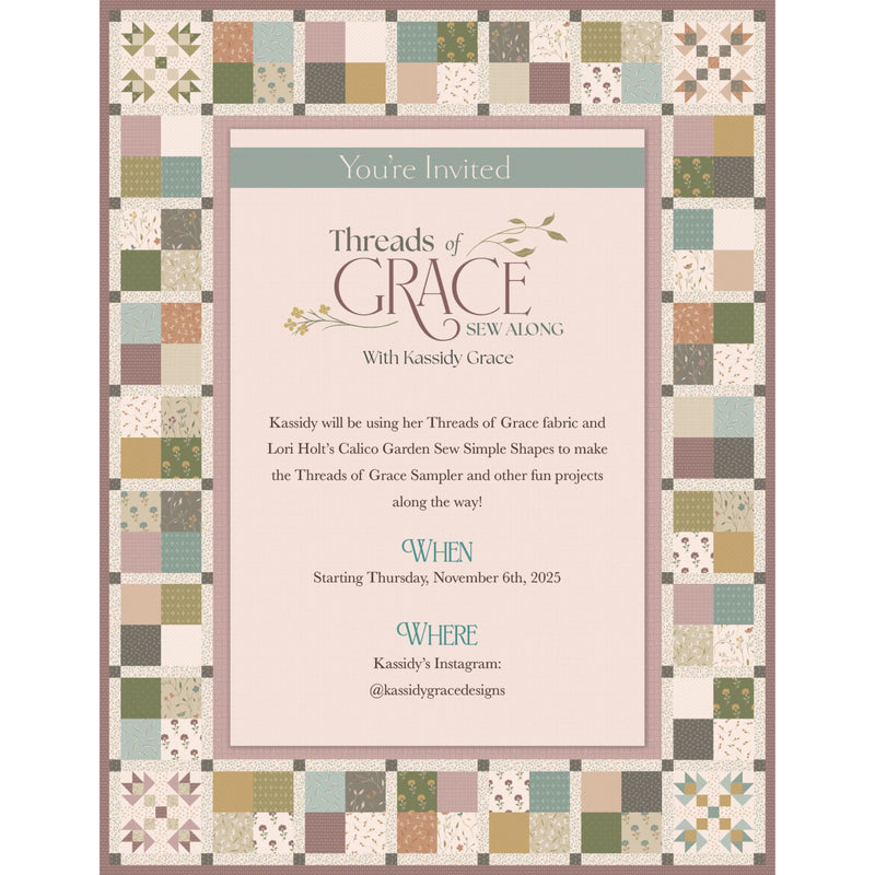 PRESALE Threads of Grace Sampler and Sew Along Custom Quilt Kit by Kassidy Grace for Riley Blake Designs | Begins Nov 6.