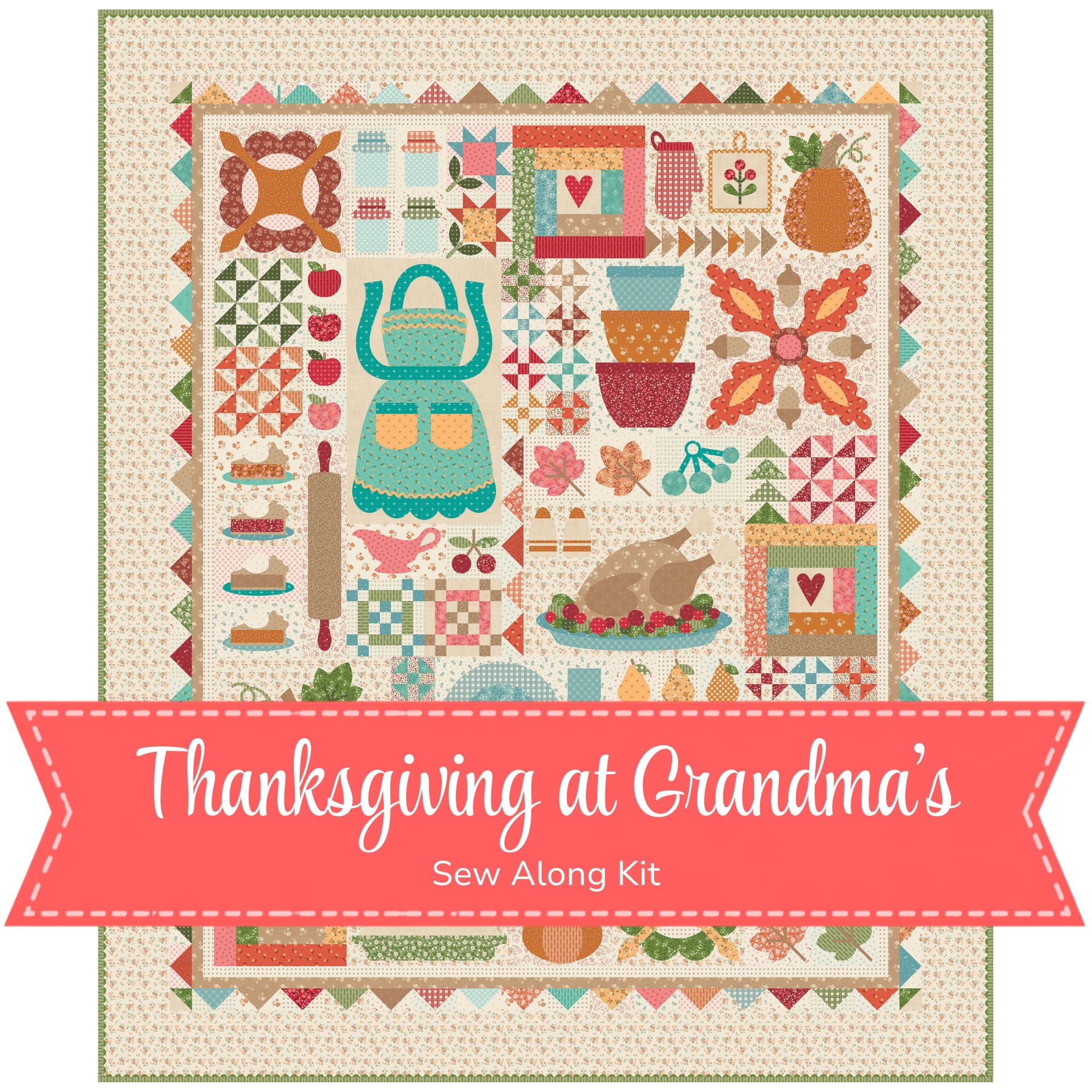 Thanksgiving at Grandmas Sew Along Quilt Kit With Baked With Love by Lori Holt of Bee in My Bonnet | Begins in September!