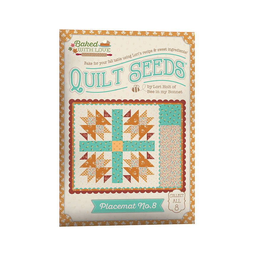 PRESALE Baked With Love Quilt Seeds Pattern Placemat Full Collection by Lori Holt of Bee in My Bonnet | All 8 Quilt Seeds Patterns
