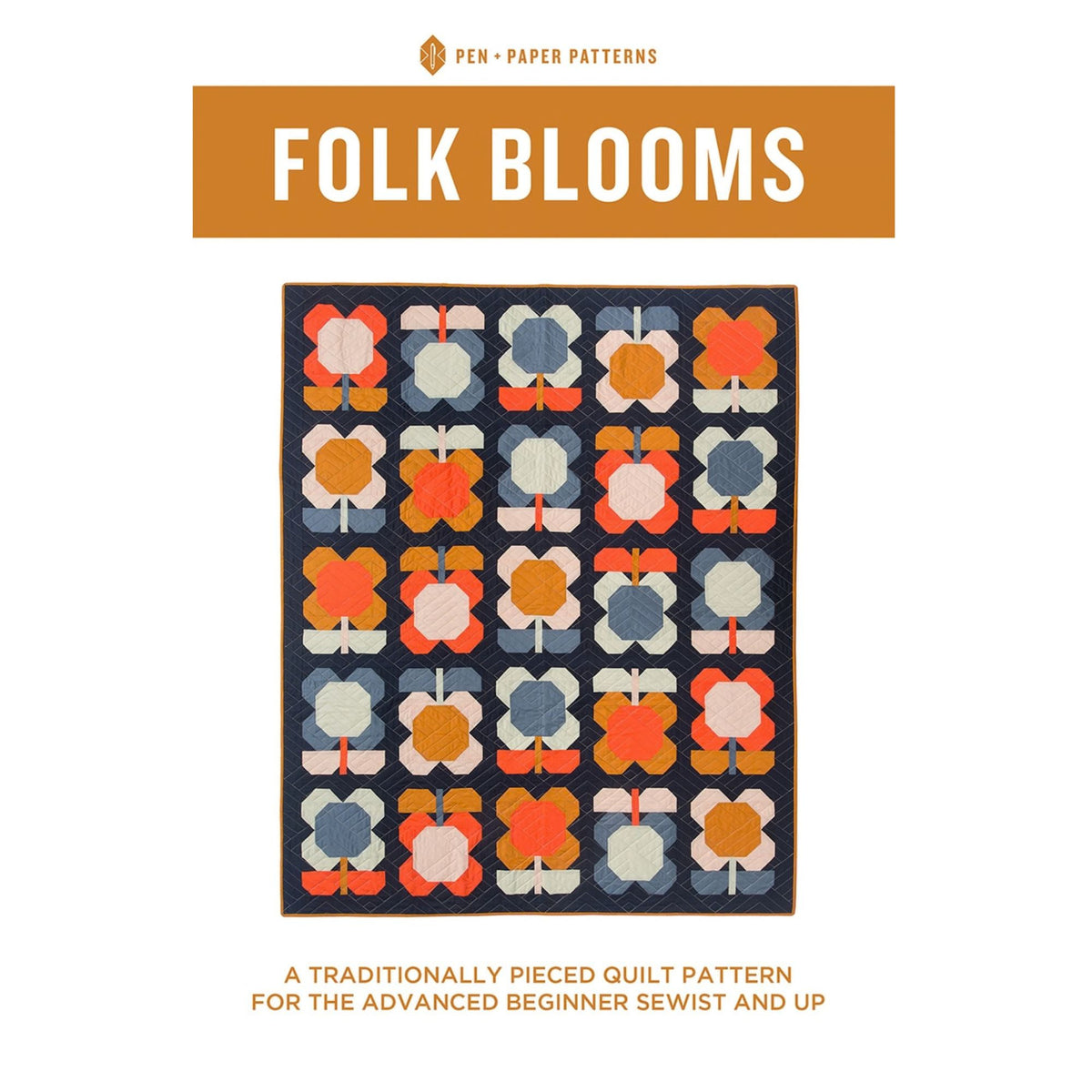 Folk Blooms Quilt Pattern by Pen + Paper Patterns | P176-FOLKBLOOMS
