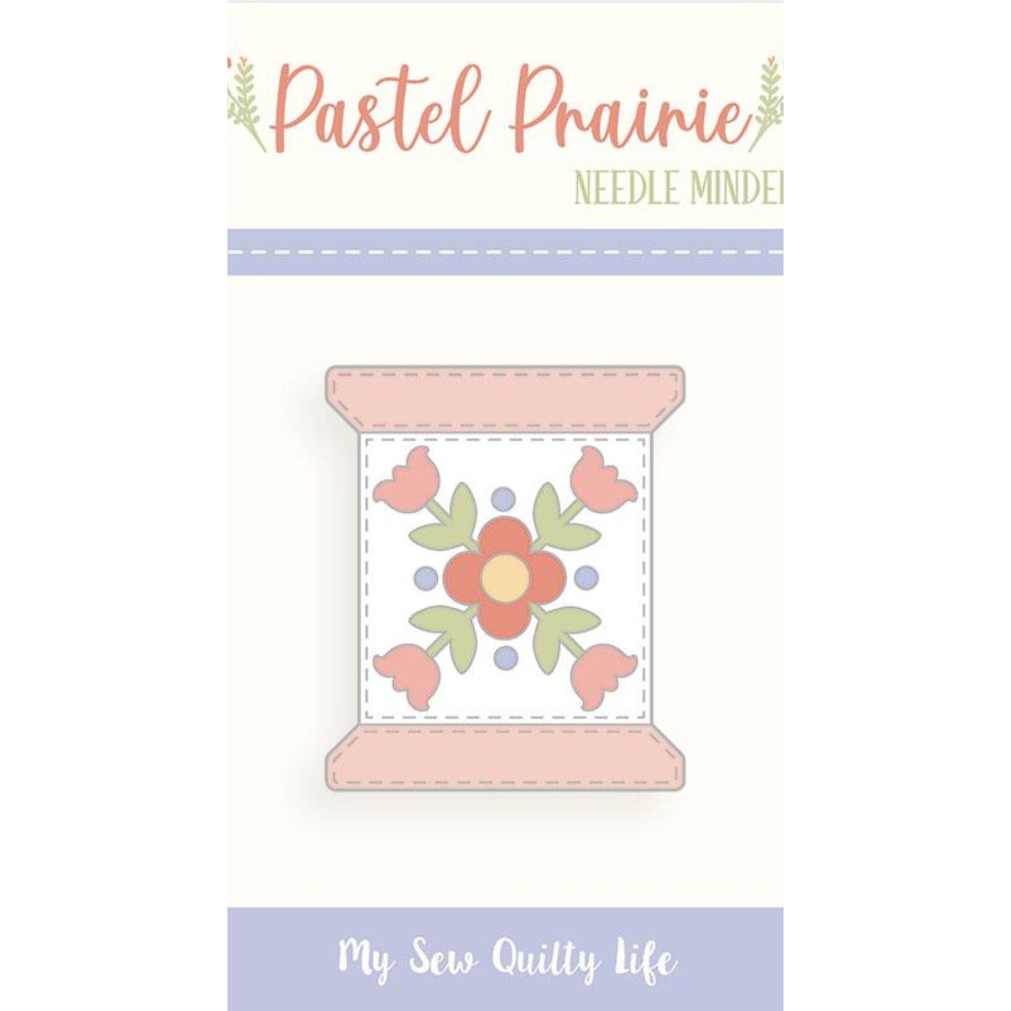 Pastel Prairie Needleminder Spool by Heather Briggs of My Sew Quilty Life | MSQL 123N