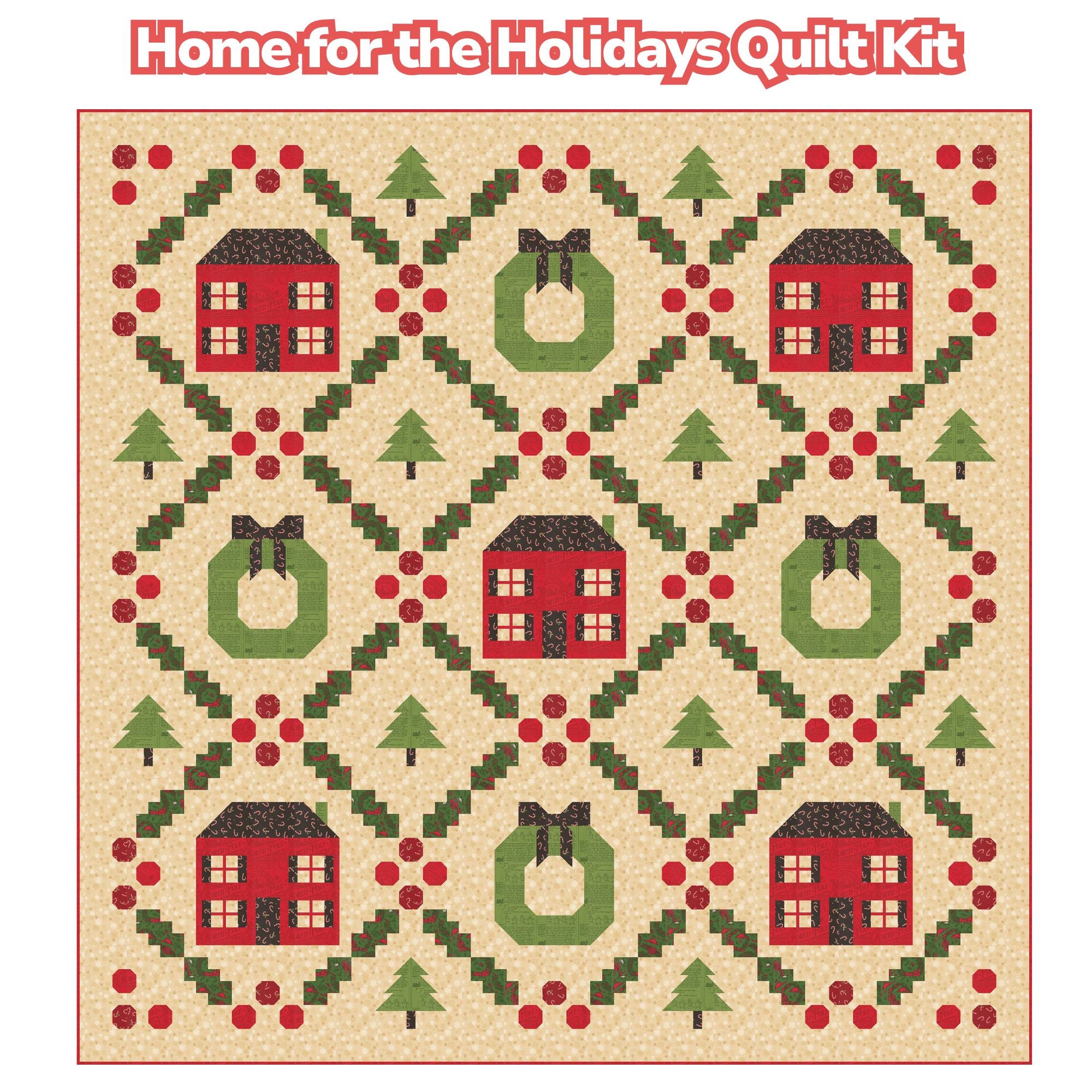 PRESALE Home for the Holidays Custom Quilt Kit With Holiday Cheer by Stacy Iest Hsu | Quilt Size 80” x 80”