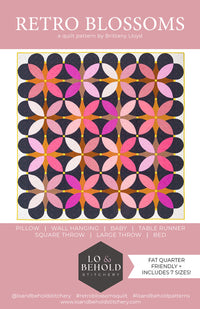 Retro Blossoms Quilt Pattern by Lo & Behold Stitchery  | P249-RETRO