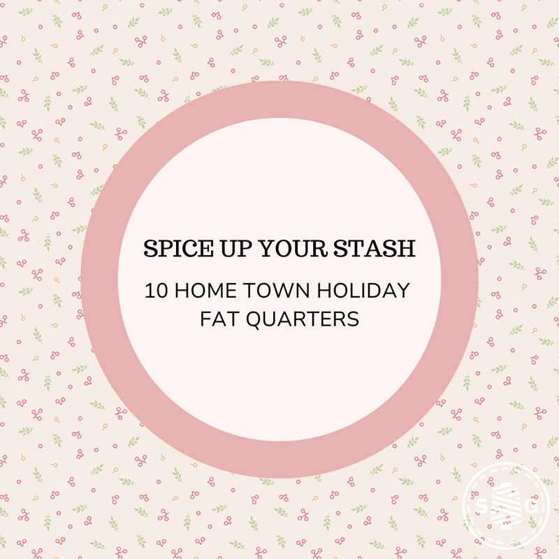 Spice Up Your Stash | 10 Fat Quarters from Home Town Holiday by Lori Holt | Custom Fat Quarter Bundle