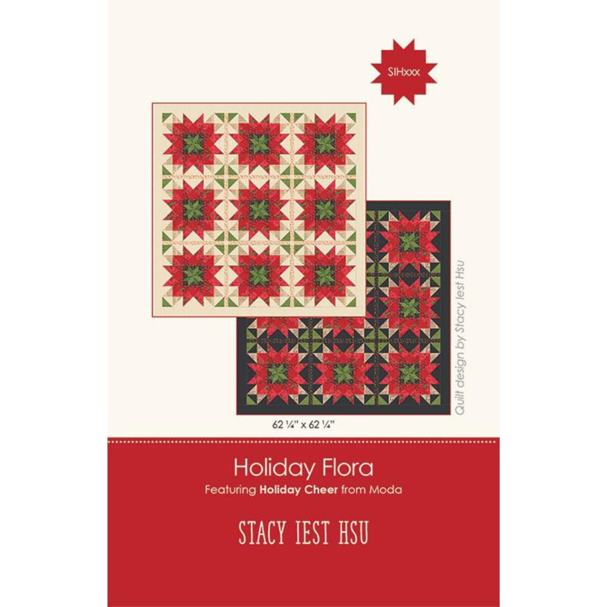 PRESALE Holiday Flora Custom Quilt Kit With Holiday Cheer by Stacy Iest Hsu | Quilt Size 62 1/4” x 62 1/4” (Light Version)