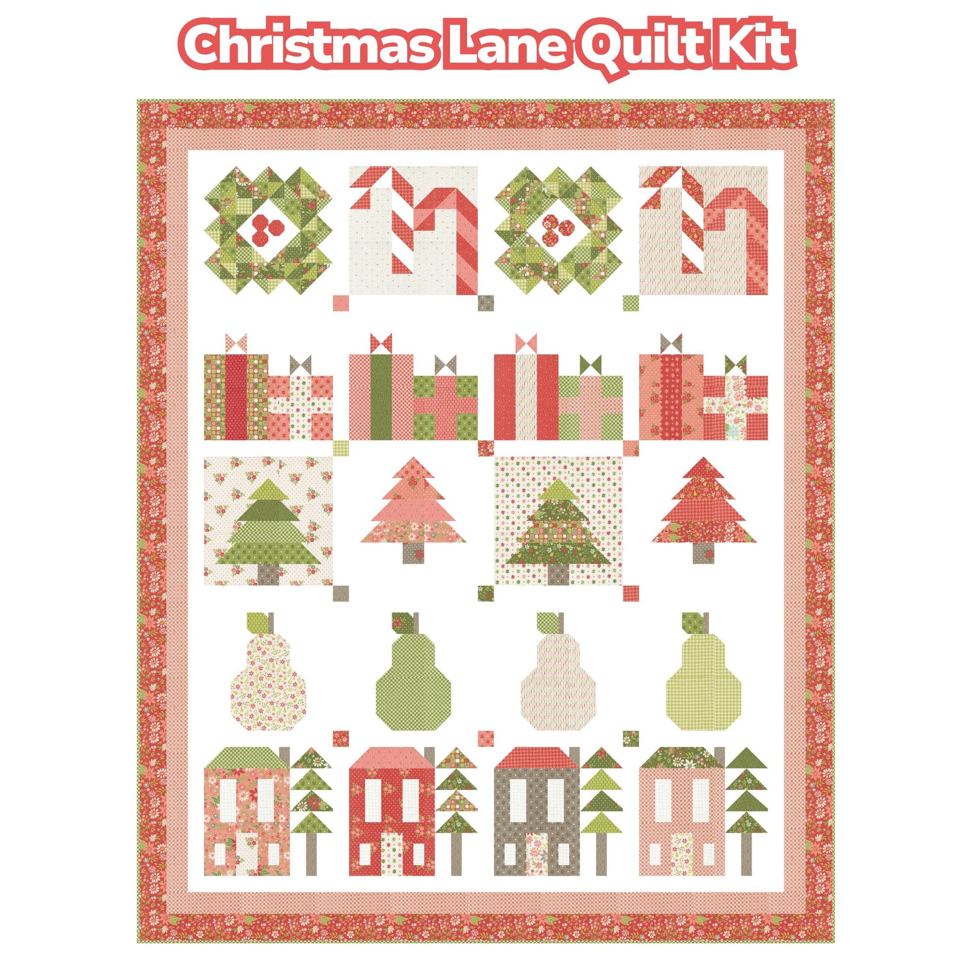 PRESALE Christmas Lane Custom Quilt Kit With Poinsettia and Pear by Sherri & Chelsi for Moda Fabrics | Quilt Size 65 1/2” x 78 1/2”