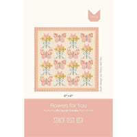 PRESALE Flowers for You Quilt Pattern by Stacy Iest Hsu | SIH 123