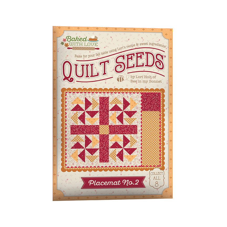PRESALE Baked With Love Quilt Seeds Pattern Placemat Full Collection by Lori Holt of Bee in My Bonnet | All 8 Quilt Seeds Patterns