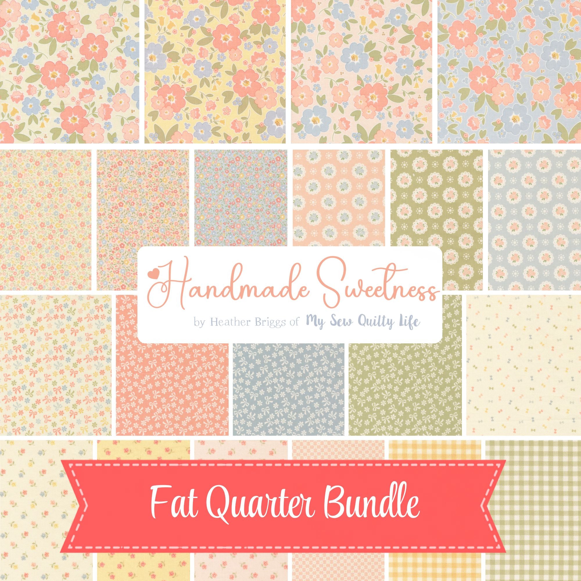 PRESALE Handmade Sweetness Fat Quarter Bundle by Heather Briggs of My Sew Quilty Life for Moda Fabrics | 22 Fat Quarters | Curated Bundle