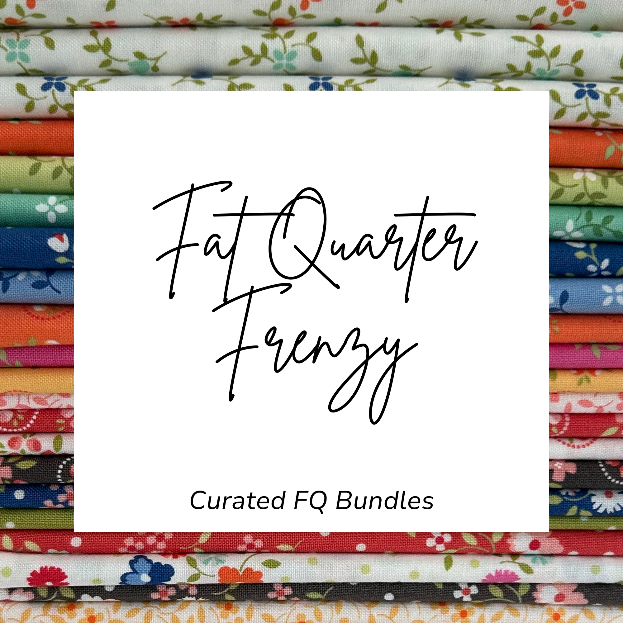 Fat Quarter Frenzy | Curated Fat Quarter Bundles