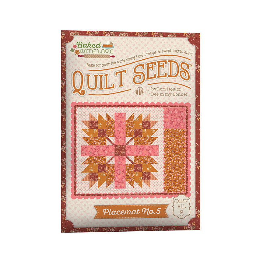 PRESALE Lori Holt Baked With Love Quilt Seeds Pattern Placemat No. 5 by Lori Holt of Bee in My Bonnet | ST-50221