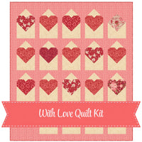 PRESALE With Love Custom Quilt Kit With Je T'aime by Stacy Iest Hsu for Moda Fabrics | Quilt Size 54” x 61”