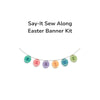 PRESALE TYPE/ography Say-It Sew Along Easter Banner Quilt Kit by Lori Holt of Bee in My Bonnet
