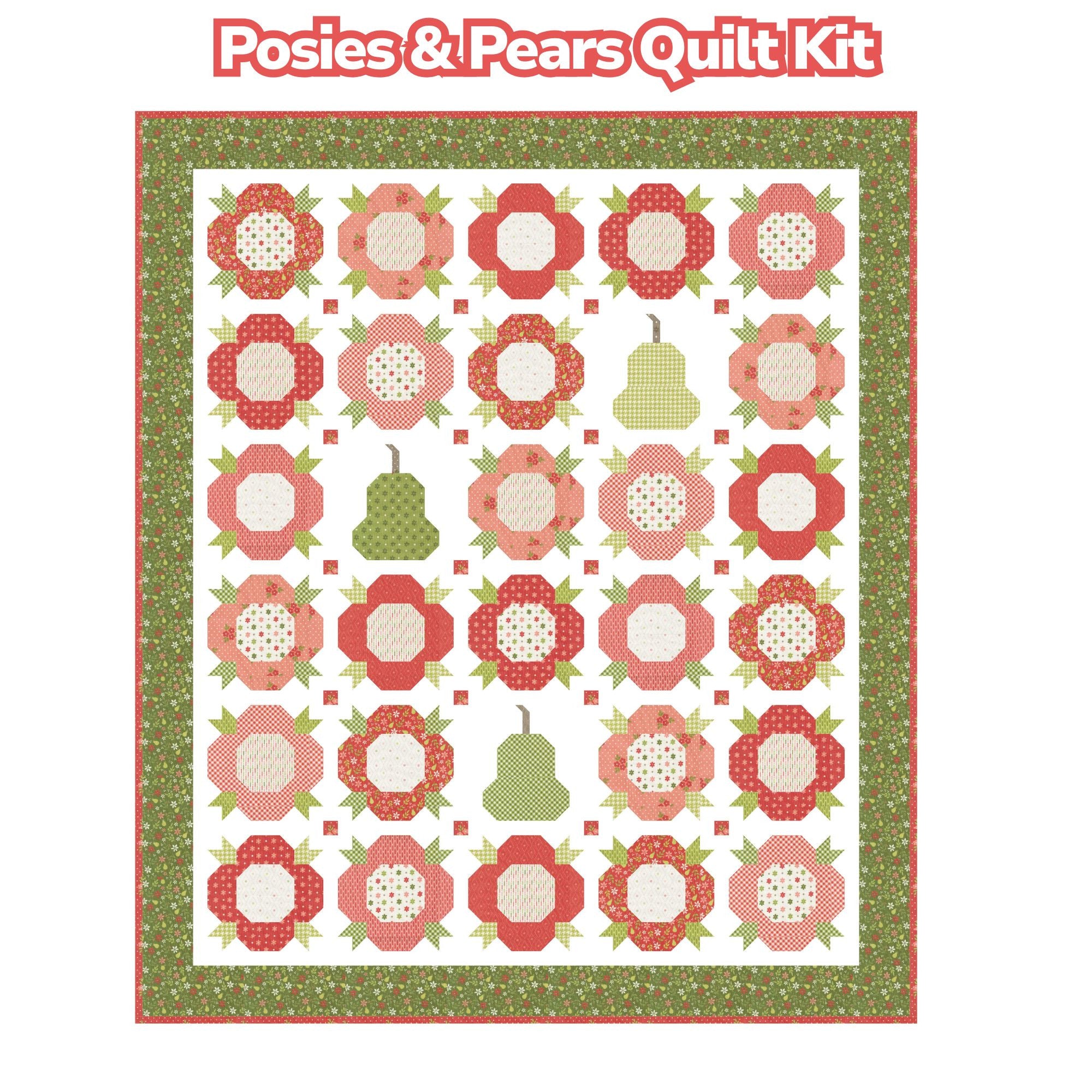 PRESALE Posies and Pears Custom Quilt Kit With Poinsettia and Pear by Sherri & Chelsi for Moda Fabrics | Quilt Size 53 1/2” x 62 1/2