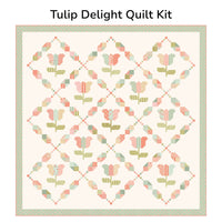 PRESALE Tulip Delight Custom Quilt Kit With Sunbonnet by Heather Briggs of My Sew Quilty Life