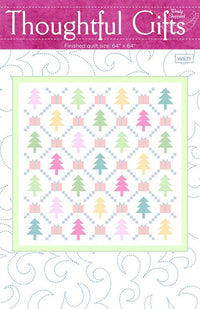 Thoughtful Gifts Quilt Pattern by Wendy Sheppard | WS 71 | 64" x 64"