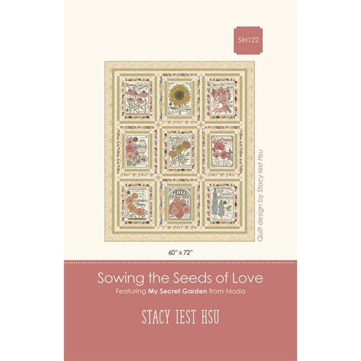 Sowing the Seeds of Love Quilt Pattern by Stacy Iest Hsu | SIH 122