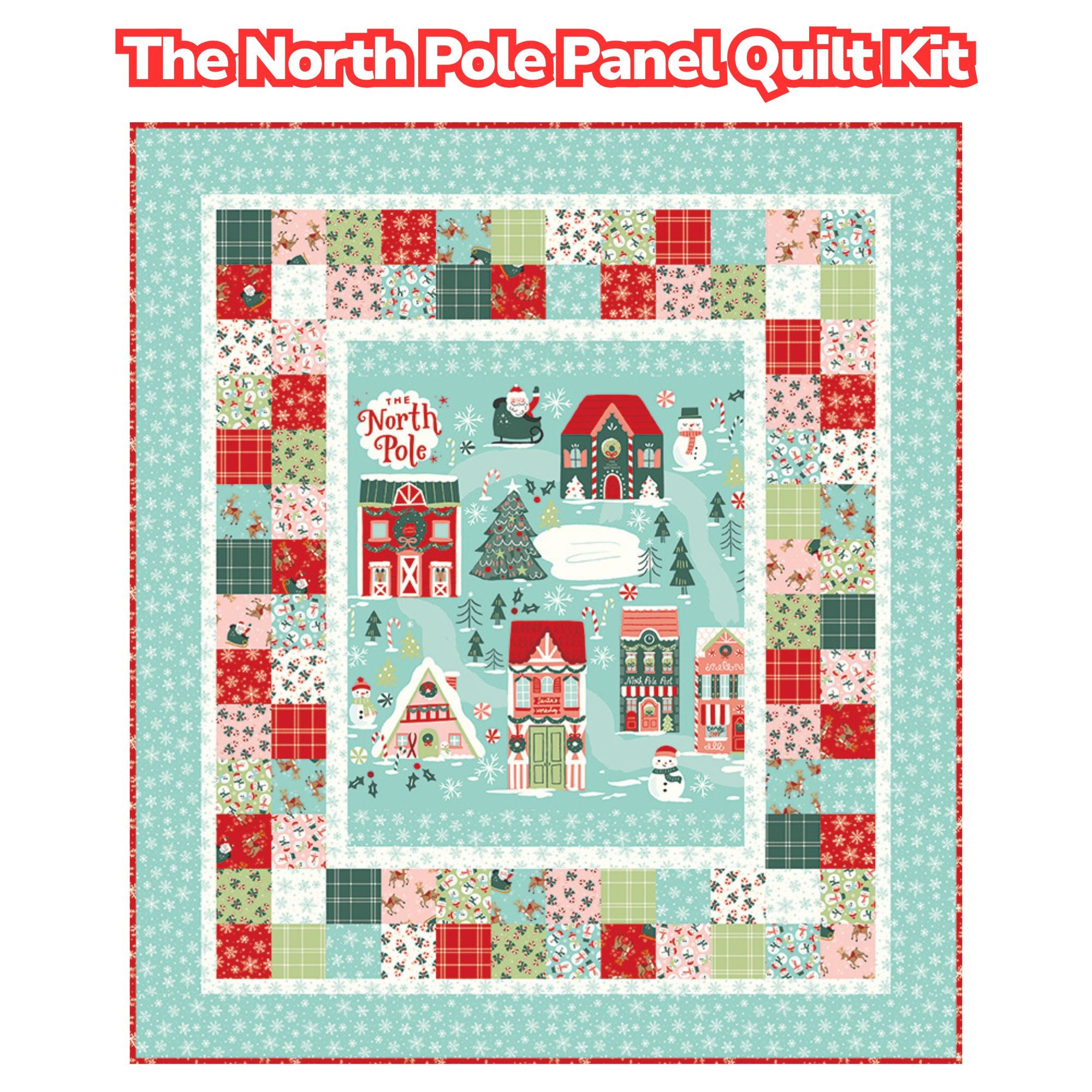 The North Pole Panel Quilt Kit With The North Pole Flannel by My Mind's Eye | Quilt Size 68" x 77" | FREE PATTERN