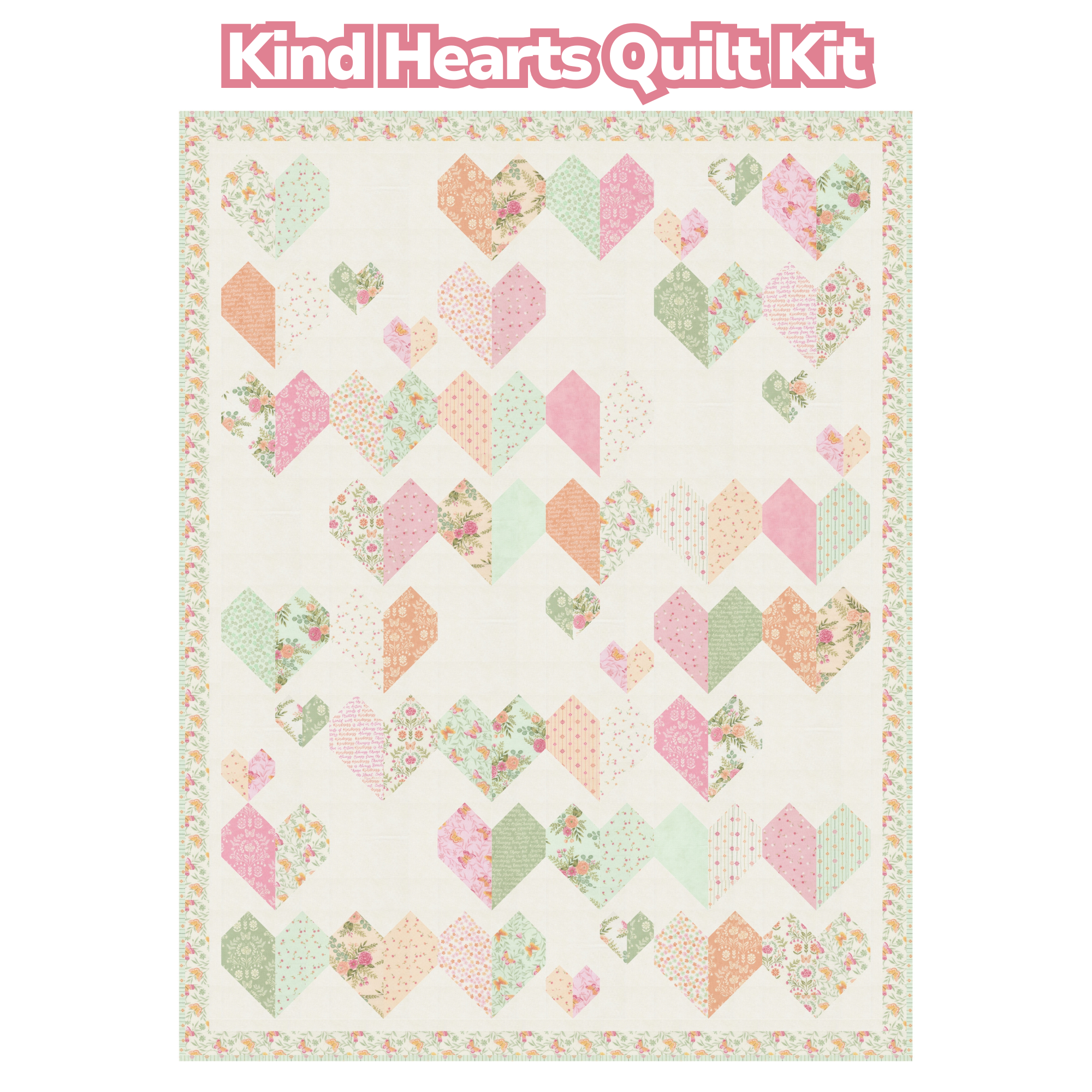 Kind Hearts Custom Quilt Kit With Kindness by Deb Strain for Moda Fabrics | Quilt Size 60" x 78"