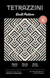 Tetrazzini Quilt Pattern by Satterwhite Quilt - 3 Quilt Sizes