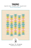 Tropic Quilt Pattern by Initial K Studio (IKS 1021) - 3 sizes - Fat Quarter Friendly