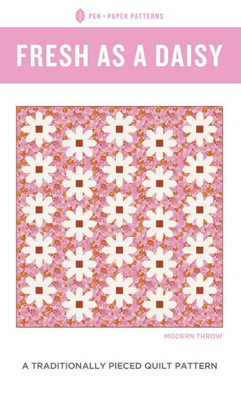 Fresh as a Daisy Quilt Pattern by Pen + Paper Patterns (PPP 18) - Stitches n Giggles