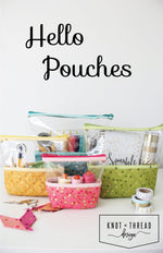 Hello Pouches Pattern by Knot and Thread Design